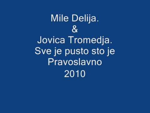 Mile Delija & Jovica Tromedja - Sve je pusto 2010