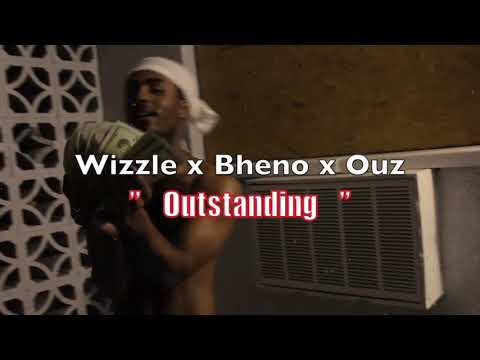 Young Bheno x Big Wizzle x HB Ouz- Outstanding (Official Video) shotby BigHomieReece