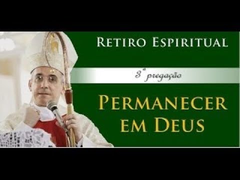 Retiro Espiritual com Dom Henrique Soares - 3  Permanecer em Deus. #Retiro #DomHenriqueSoares