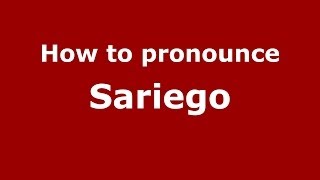How to pronounce Sariego