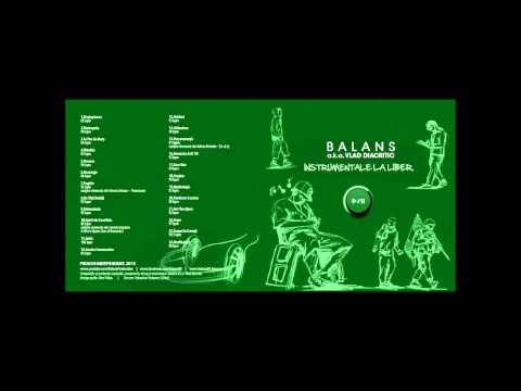 07. Balans a.k.a. Vlad Diacritic - Fugitiv (Instrumentale la Liber 2013)