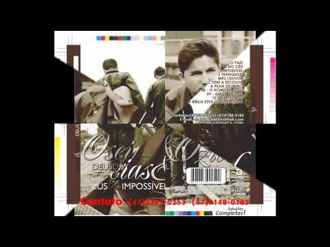 Oseias e Oziel Lançamento (Camboriú) Meu Louvor (Deus do impossivel) 2011