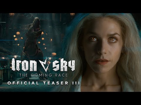 Iron Sky The Coming Race - Teaser Trailer 3