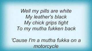Machine Gun Fellatio - Mutha Fukka On A Motor Cycle Lyrics