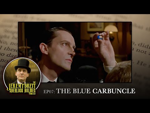 EP07 - The Blue Carbuncle - The Jeremy Brett Sherlock Holmes Podcast