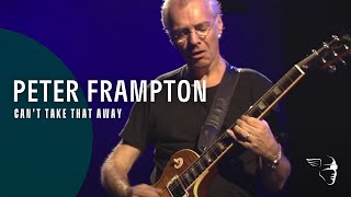 Peter Frampton - Can&#39;t Take That Away (Live In Detroit)