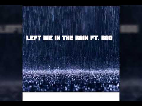 Left Me In The Rain - Quinnjamin ft. Roo