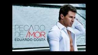 Anjo Protetor   Eduardo Costa   CD Pecado de Amor 2012
