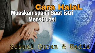 Download lagu Cara halal memuaskan suami saat haid menurut islam mp3