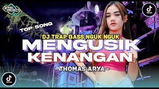 Download lagu DJ TRAP MENGUSIK KENANGAN THOMAS ARYA || DJ KARNAVAL BASS NGUK NGUK REMIX BY RAGIL PROJECT mp3 Download lagu DJ TRAP MENGUSIK KENANGAN THOMAS ARYA || DJ KARNAVAL BASS NGUK NGUK REMIX BY RAGIL PROJECT mp3