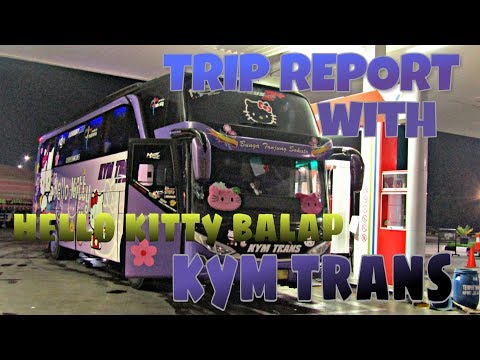 "HELLO KITTY BALAP!!!" TRIP REPORT #3 with KYM TRANS Jogja - Jakarta hanya 150 ribu Video