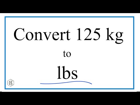 How to Convert 125 Kilograms to Pounds (125kg to lbs)