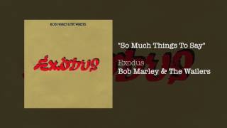 So Much Things To Say (1977) - Bob Marley &amp; The Wailers