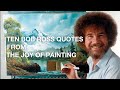 10 Bob Ross Quotes From 'The Joy Of Painting' | Video | VICELAND and On Demand