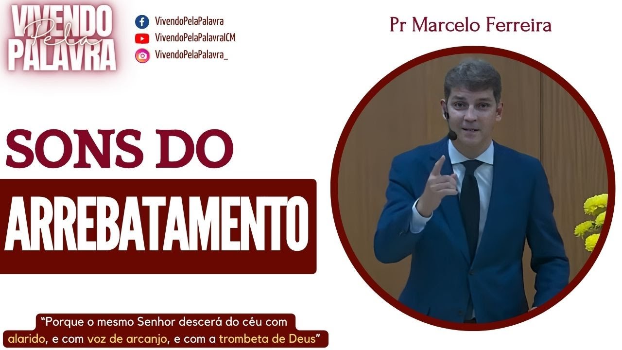 [MENSAGEM] SONS DO ARREBATAMENTO - PR MARCELO FERREIRA
