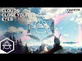 Clouds - Close Your Eyes (Official Audio)