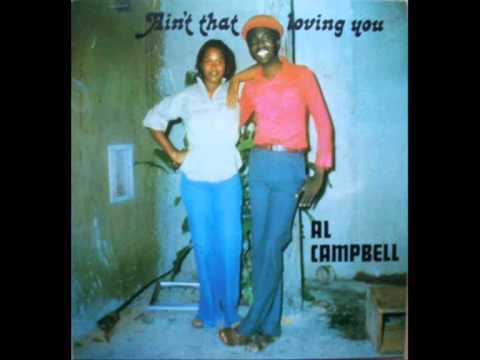 Al Campbell - Ain't That Loving You