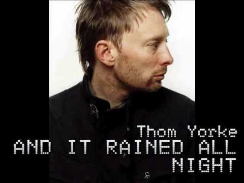 And it Rained all Night - Thom Yorke, Subtitulado al Español por Handynet200X