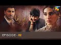 Ranjha Ranjha Kardi - Episode 02 - Iqra Aziz - Imran Ashraf - Syed Jibran - Hum TV