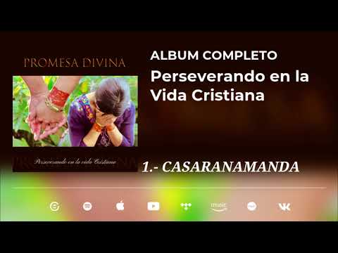 Perseverando En La Vida Cristiana | Promesa Divina | Álbum Completo