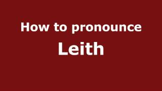How to pronounce Leith