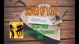 GERRY &amp; THE PACEMAKERS - I&#39;LL BE THERE