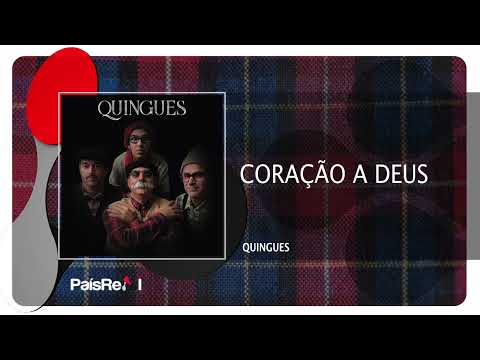Quingues - Coração a Deus