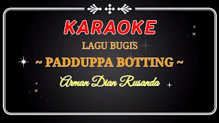 Download lagu KARAOKE || LAGU BUGIS || PADDUPPA BOTTING || Cipt. H. ARMAN DIAN RUZANDA mp3