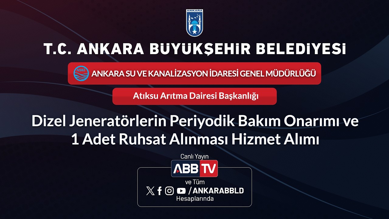 ASKİ - Dizel Jeneratörlerin Periyodik Bakım Onarımı ve1 Adet Ruhsat Alınması Hizmet Alımı