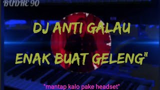 Download lagu Dj anti galau... mp3