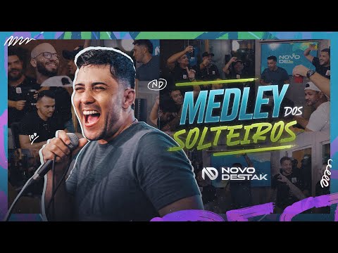 MEDLEY DOS SOLTEIROS - Novo Destak (Ao Vivo)