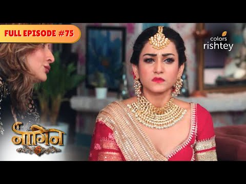 Anmol gets provoked! | Naagin S6 | Naagin S6 | Full Episode 75 | Colors Rishtey