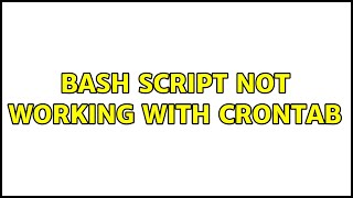 Bash script not working with crontab (2 Solutions!!)