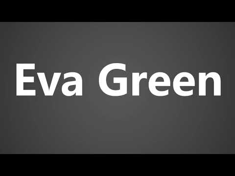 How to Pronounce Eva Green