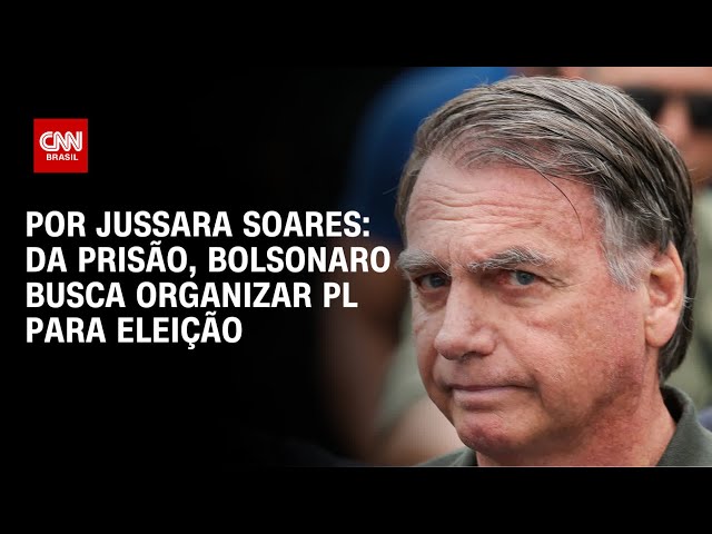 Bolsonaro articula sucessão direto da prisão | CNN PRIME TIME