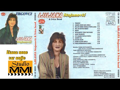 Ljiljana Stojanovic - Akana nane sar angle