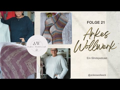 Ankes Wollwerk/#strickpodcast Folge 21/4/25 Kumulus Tee/Five O´clock Tee/Braidy Loop Sweater...