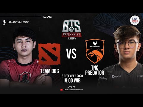 Team DOG vs TNC Predator (BO2) - BTS Pro Series : SEA Season 4 |  Caster : YANTO KOCULLL