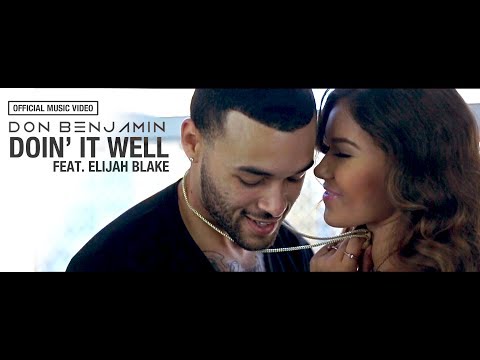 Don Benjamin - Doin' It Well featuring Elijah Blake (Official Music Video)