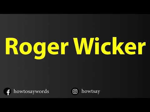 How To Pronounce Roger Wicker