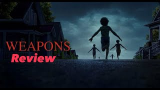 Weapons Spoiler Free & Spoiler Review!