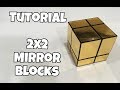 How To Solve The 2x2 Mirror Cube