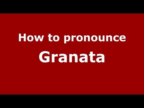 How to pronounce Granata (Italian/Italy) - PronounceNames.com