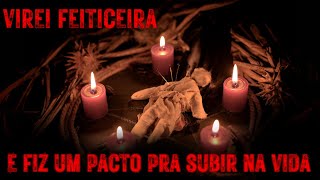 Fiz um PACTO para subir na vida e CONQUISTAR tudo que eu queria