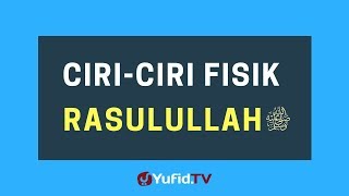Download lagu Ciri-Ciri Fisik Rasulullah Shallallahu 'Alaihi Wasallam – Poster Dakwah Yufid TV mp3