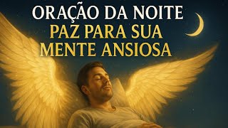 Oração da Noite: Encontre Paz e Durma com a Mente Tranquila