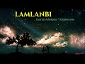Lamlanbi // Derrick Athokpam * Krypton Zero // Manipuri song lyrics video 🎧🎧🎧