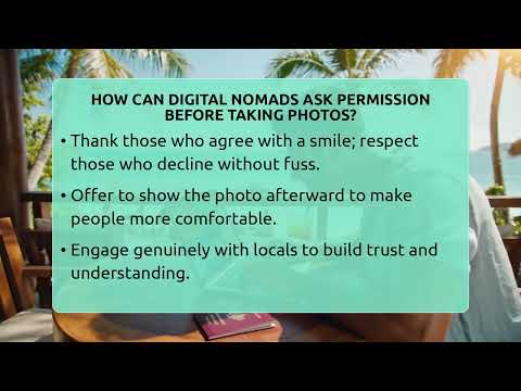 How Can Digital Nomads Ask Permission Before Taking Photos? - Digital Nomad Success Guide
