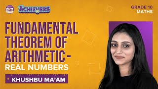 Fundamental Theorem of Arithmetic - Real Numbers Class 10 Maths | CBSE Class 10 Board Exam 2023