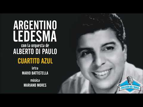 Argentino Ledesma con la orquesta de Alberto Di Paulo - Cuartito Azul